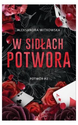 W sidłach Potwora - Aleksandra Witkowska - Ebook - 978-83-287-3166-0