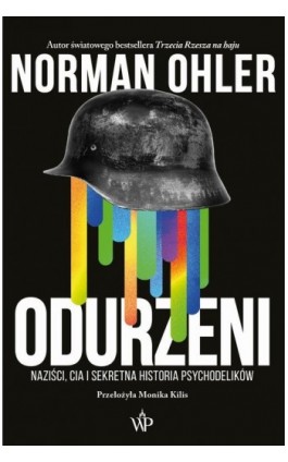 Odurzeni. Naziści, CIA i sekretna historia psychodelików - Norman Ohler - Ebook - 9788368158991