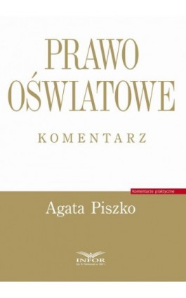 Prawo oświatowe. Komentarz - Agata Piszko - Ebook - 978-83-8268-640-1