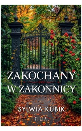 Zakochany w zakonnicy - Sylwia Kubik - Ebook - 978-83-8357-730-2