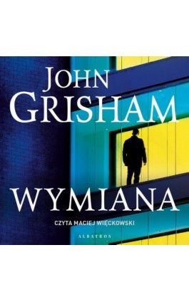 Wymiana - John Grisham - Audiobook - 978-83-8361-141-9