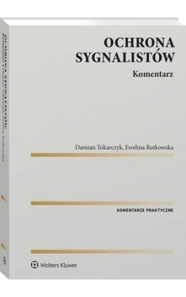 Ochrona sygnalistów. Komentarz - Damian Tokarczyk - Ebook - 978-83-8390-020-9