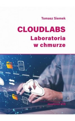 CloudLabs Laboratoria w chmurze - Tomasz Siemek - Ebook - 978-83-67673-27-3