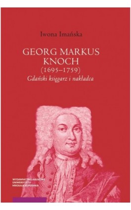 Georg Markus Knoch (1695-1759) - Iwona Imańska - Ebook - 978-83-231-5352-8