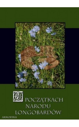 O początku narodu Longobardów - Nieznany - Ebook - 978-83-64145-42-1