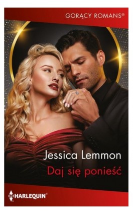 Daj się ponieść - Jessica Lemmon - Ebook - 978-83-8342-848-2