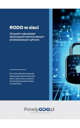 RODO w sieci 20 pytań i odpowiedzi dotyczących ochrony danych przetwarzanych cyfrowo - Praca zbiorowa - Ebook - 978-83-8344-455-0