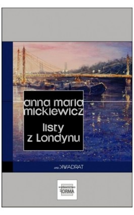 Listy z Londynu - Anna Maria Mickiewicz - Ebook - 978-83-68215-98-4