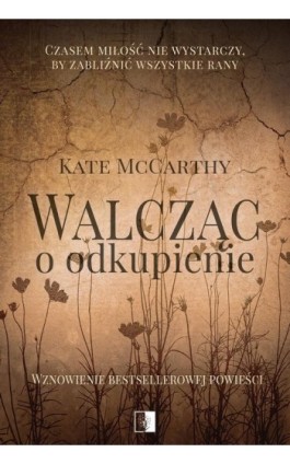 Walcząc o odkupienie (II wydanie) - Kate Mccarthy - Ebook - 978-83-8362-703-8