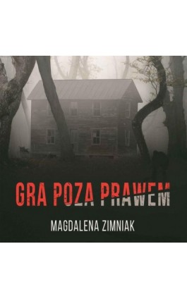 Gra poza prawem - Magdalena Zimniak - Audiobook - 978-83-65897-77-0