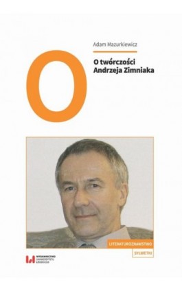 O twórczości Andrzeja Zimniaka - Adam Mazurkiewicz - Ebook - 978-83-8220-993-8