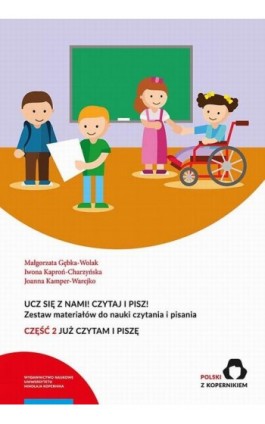 Ucz się z nami! Czytaj i pisz! Zestaw materiałów do nauki czytania i pisania. Część 2: Już czytam i piszę - Małgorzata Gębka-Wolak - Ebook - 978-83-231-5318-4