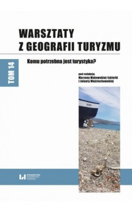 Warsztaty z Geografii Turyzmu. Tom 14. Komu potrzebna jest turystyka? - Ebook - 978-83-8331-511-9