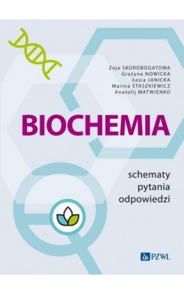 Biochemia. Schematy - pytania - odpowiedzi - Zoja Skorobogatowa - Ebook - 978-83-01-23757-8