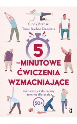 5-minutowe ćwiczenia wzmacniające - Cindy Brehse - Ebook - 978-83-8371-484-4