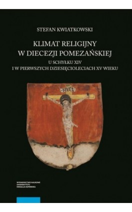 Klimat religijny w diecezji pomezańskiej - Stefan Kwiatkowski - Ebook - 978-83-231-5280-4