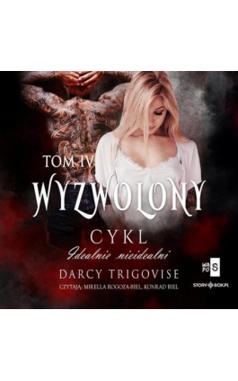 Idealnie nieidealni. Tom 4. Wyzwolony - Darcy Trigovise - Audiobook - 978-83-8383-164-0