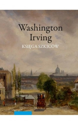 Księga szkiców pana Geoffreya Crayona - Washington Irving - Ebook - 978-83-231-5335-1