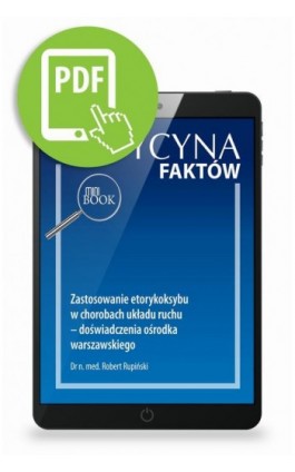 Zastosowanie etorykoksybu w chorobach układu ruchu – doświadczenia ośrodka warszawskiego - Robert Rupiński - Ebook