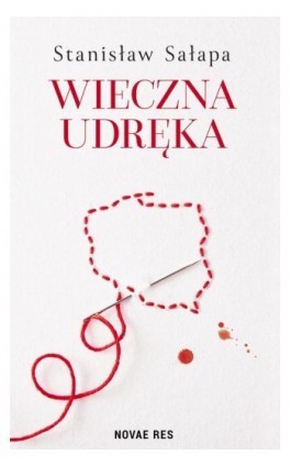 Wieczna udręka. Zmagania Polaków z własnym państwem - Stanisław Sałapa - Ebook - 978-83-8373-264-0