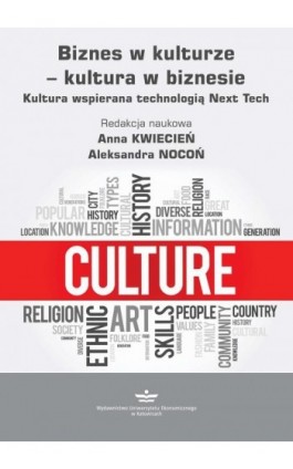 Biznes w kulturze − kultura w biznesie. Kultura wspierana technologią Next Tech - Ebook - 978-83-7875-900-3