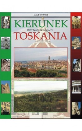 Kierunek Toskania - Jakub Wróbel - Ebook - 9788396738592