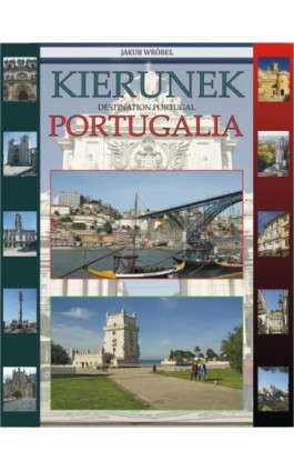 Kierunek Portugalia - Jakub Wróbel - Ebook - 978-83-967385-8-5