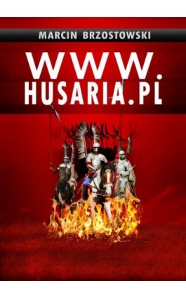 www.husaria.pl - Marcin Brzostowski - Ebook - 978-83-972737-0-2