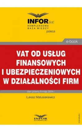 VAT od usług finansowych i ubezpieczeniowych w działalności firm - Łukasz Matusiakiewicz - Ebook - 978-83-8268-608-1