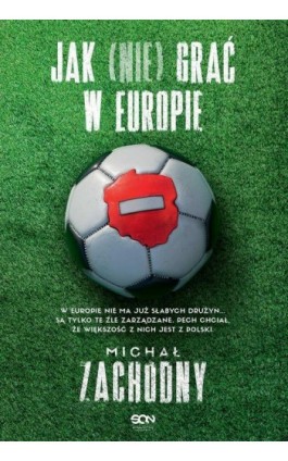 Jak (nie) grać w Europie - Michał Zachodny - Ebook - 978-83-8330-412-0