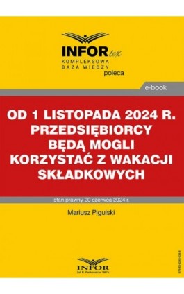 Od 1 listopada 2024 r. przedsiębiorcy będą mogli korzystać z wakacji składkowych - Mariusz Pigulski - Ebook - 978-83-8268-638-8