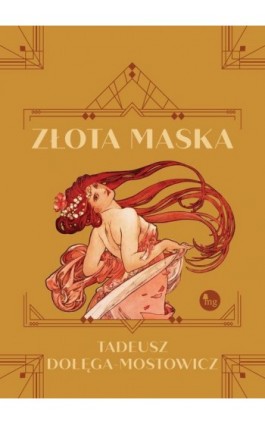 Złota maska - Tadeusz Dołęga-Mostowicz - Ebook - 978-83-8241-042-6