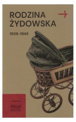 Rodzina żydowska 1939-1945 - Martyna Grądzka-Rejak - Ebook - 978-83-242-6782-8