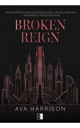 Broken Reign - Ava Harrison - Ebook - 978-83-8362-685-7