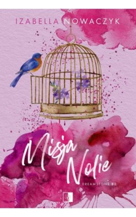 Misja Nolie - Izabella Nowaczyk - Ebook - 978-83-8362-683-3