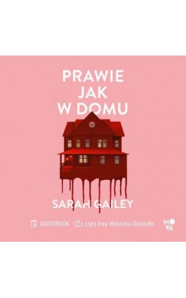 Prawie jak w domu - Sarah Gailey - Audiobook - 978-83-8371-522-3