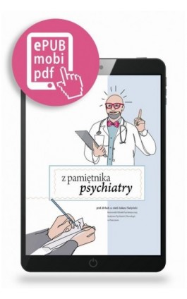 Z pamiętnika psychiatry - Łukasz Święcicki - Ebook - 978-83-66892-54-5