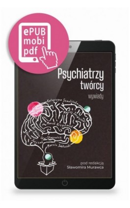 Psychiatrzy twórcy - Sławomir Murawiec - Ebook - 9788366892606