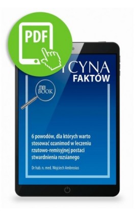 6 powodów, dla których warto stosować ozanimod w leczeniu rzutowo-remisyjnej postaci stwardnienia rozsianego - Wojciech Ambrosius - Ebook