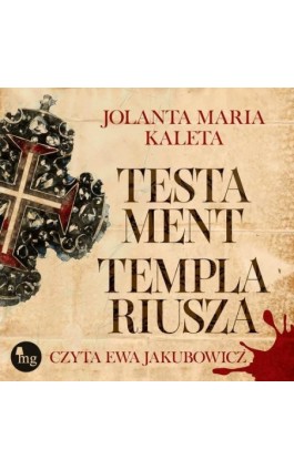 Testament templariusza - Jolanta Maria Kaleta - Audiobook - 978-83-8241-046-4