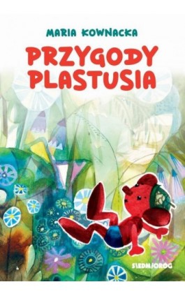 Przygody Plastusia - Maria Kownacka - Ebook - 9788382791860