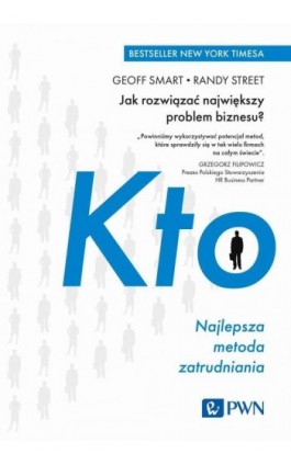 KTO Najlepsza metoda zatrudniania - GEOFF SMART - Ebook - 978-83-01-23670-0