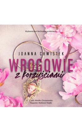 Wrogowie z korzyściami - Joanna Chwistek - Audiobook - 978-83-8362-690-1