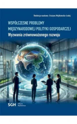 Współczesne problemy międzynarodowej polityki gospodarczej. Wyzwania zrównoważonego rozwoju - Ebook - 978-83-803-0661-5