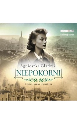 Niepokorni - Agnieszka Gładzik - Audiobook - 978-83-8383-209-8