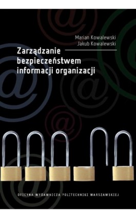 Zarządzanie bezpieczeństwem informacji organizacji - Jakub Kowalewski - Ebook - 978-83-8156-674-2