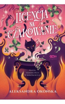 Licencja na czarowanie - Aleksandra Okońska - Ebook - 978-83-8330-292-8