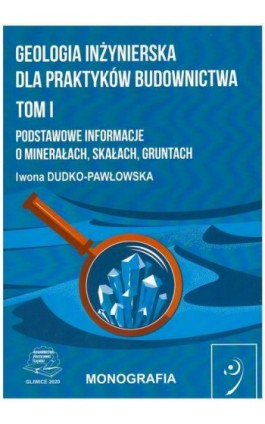 Geologia inżynierska dla praktyków budownictwa. Tom I - Iwona Dudko-Pawłowska - Ebook - 978-83-7880-712-4