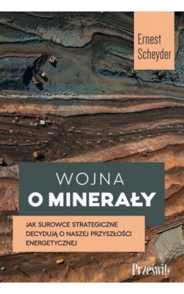 Wojna o minerały - Ernest Scheyder - Ebook - 978-83-8175-666-2