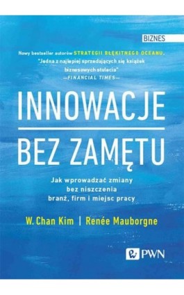 Innowacje bez zamętu - W. Chan Kim - Ebook - 978-83-01-23790-5